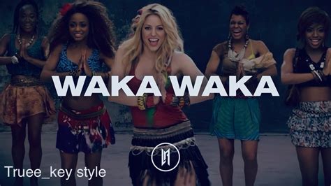 Shakira Waka Waka This Time For Africa Feat Freshlyground Truee