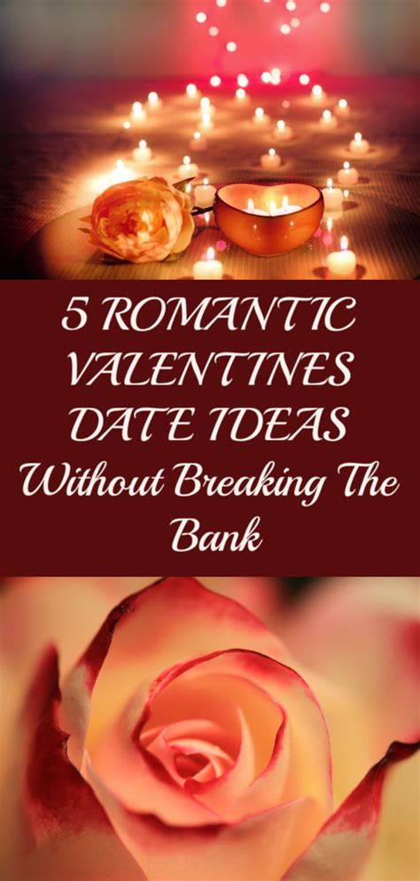 5 Romantic Valentines Date Ideas Without Breaking The Bank In 2024