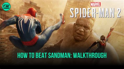 Marvel's Spider-Man 2: How to Beat Sandman in 'Surface Tension' Walkthrough