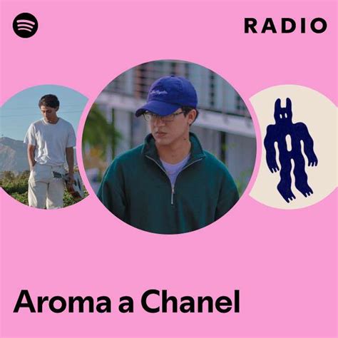 Aroma A Chanel Radio Playlist By Spotify Spotify