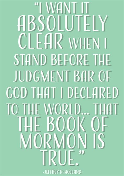 LDS The Book of Mormon quote Inspiration Elder Jeffrey R. Holland | Lds ...