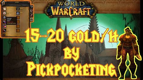 Classic Wow 15 20 Goldh As A Rogue Pickpocketing In Sm Farming