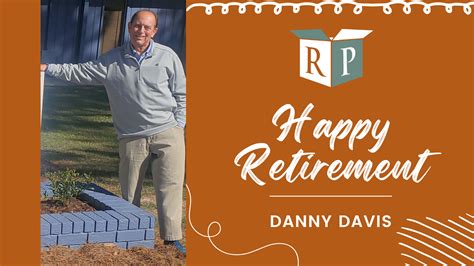 Happy Retirement Danny Davis Rusken Packaging Inc