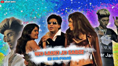 WOH LADKI JO SABSE ALAG HAI X EK DIN PYAAR PROD BY MOHIT BY FLIMS