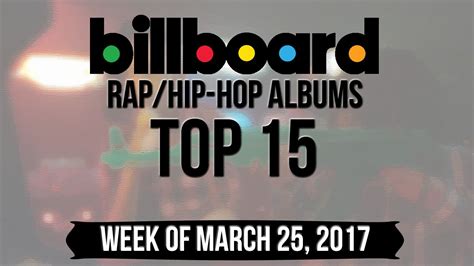 Top 15 Billboard Rap Hip Hop Albums Week Of March 25 2017 Charts Youtube