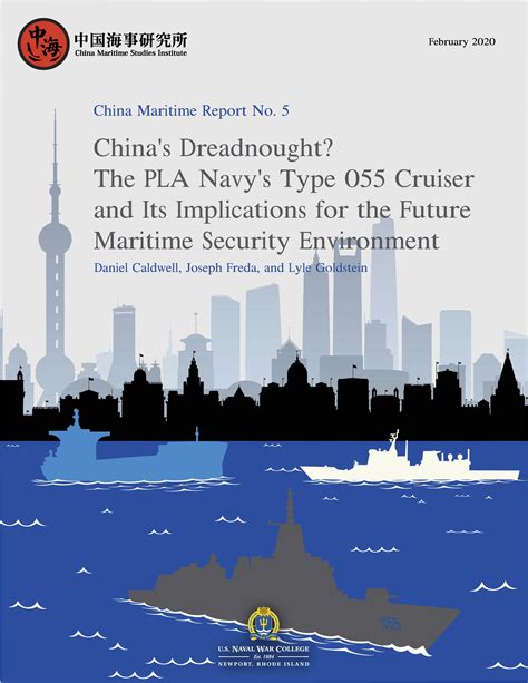 Cmsi China Maritime Report 5 “chinas Dreadnought The Pla Navys Type 055 Cruiser And Its