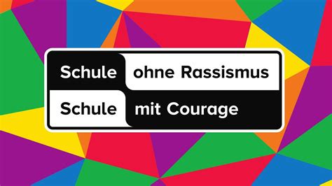 Bersicht Schule Ohne Rassismus Schule Mit Courage