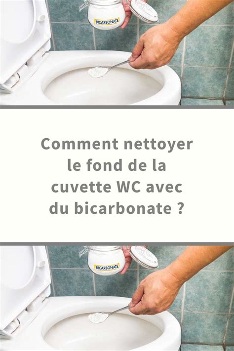 Comment Nettoyer Le Fond De La Cuvette Wc Avec Du Bicarbonate Bath