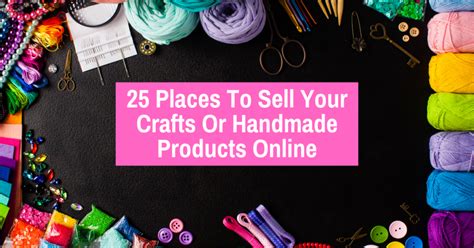 25 Places To Sell Your Crafts Or Handmade Products Online