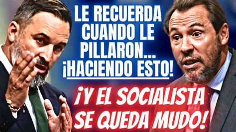 💥¡bes Tial💥 Vox Y Abascal Acaban Con Oscar Puente Al Recordarle Su Pasado MÁs Turbio En El