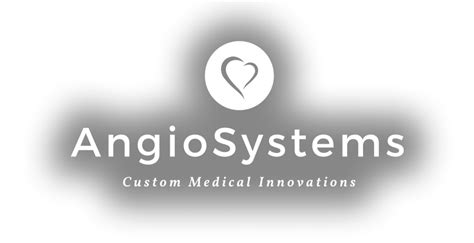 Angiosystems Custom Medical Innovation