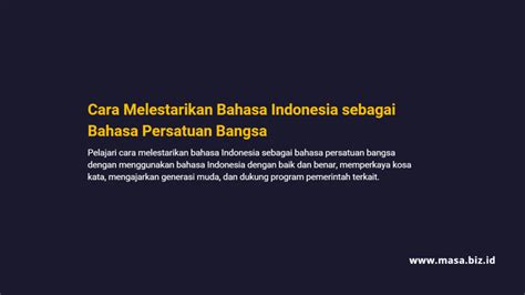 Cara Melestarikan Bahasa Indonesia Sebagai Bahasa Persatuan Bangsa