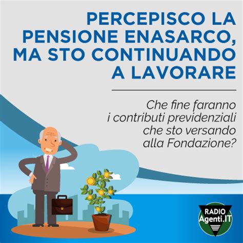 Enasarco Pensione di invalidità e pensione di inabilità Enasarco