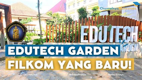 Udah Pernah Mengunjungi Filkom Edutech Garden UB YouTube