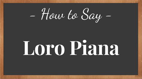 How To Pronounce Loro Piana Pronunciation Howtosay Youtube