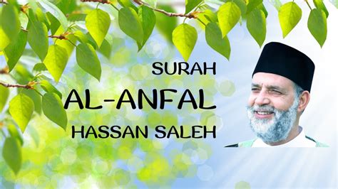 Surah Al Anfal Recitation By Hassan Saleh Youtube