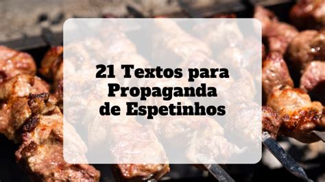 21 Textos Para Propaganda De Espetinhos Beleza Lucrativa