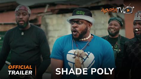 Shade Poly Yoruba Movie 2024 Official Trailer Now Showing On