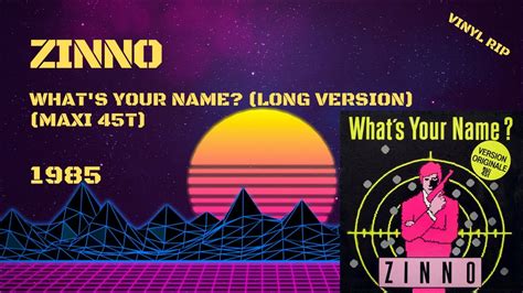 Zinno What S Your Name Long Version 1985 Maxi 45T YouTube