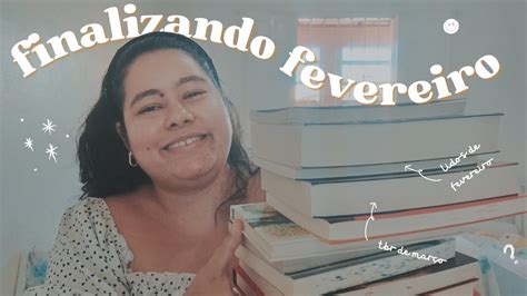 Finalizando Fevereiro Lidos De E Tbr De Fevereiro E Tbr De Mar O