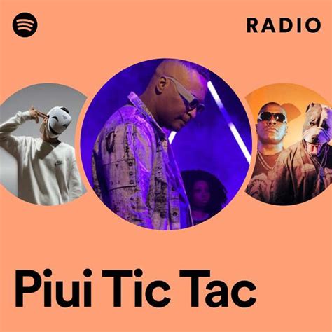 Piui Tic Tac Radio Playlist By Spotify Spotify