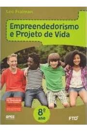 Livros Encontrados Sobre Leo Fraiman Empreendedorismo E Projeto De Vida