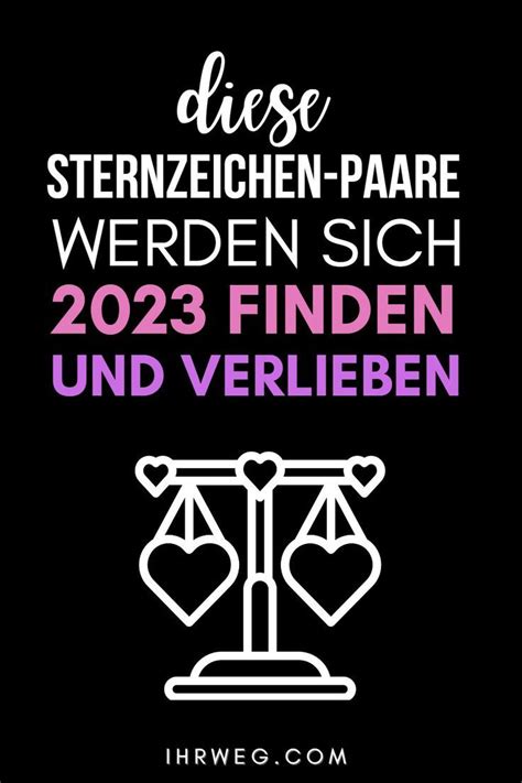 Diese Sternzeichen Paare Werden Sich 2023 Finden Und Verlieben Artofit