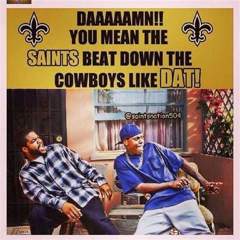 Saints beat the Cowboys. Geaux Saints | Saints memes, Saints, Sports memes