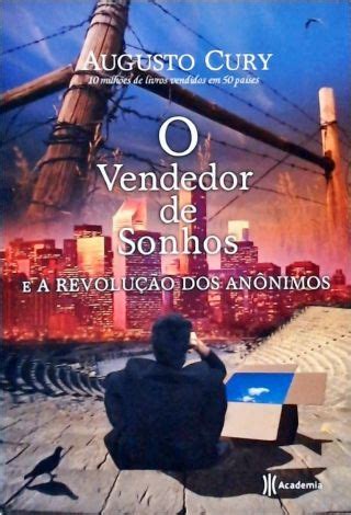 O Vendedor De Sonhos E A Revolução Dos Anônimos Augusto Cury Traça