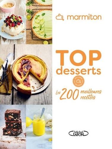 Top Desserts Les Meilleures Recettes De Marmiton Grand Format