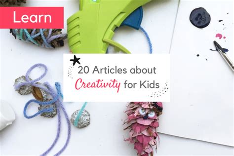 20 Inspiring Articles about Creativity for Kids - TinkerLab