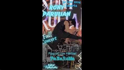 Live Full Rony Parulian Di Jakarta PlayList Live Festival Tour 30 Juni