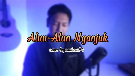 Alun Alun Nganjuk Cover Akustik Alunalunnganjuk Coverakustik