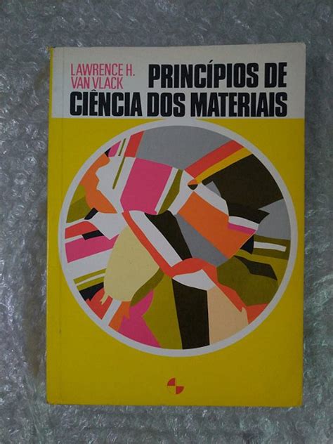 Princípios de Ciência dos Materiais Lawrence H Van Vlack