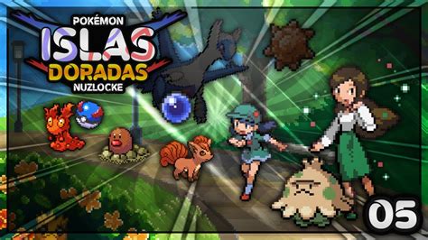 POKÉMON ISLAS DORADAS NUZLOCKE 05 CAPTURAS ILEGALES Y ENCONTRAMOS A