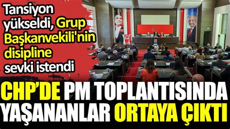 Chpde Parti Meclisi Toplant S Nda Ya Ananlar Ortaya Kt