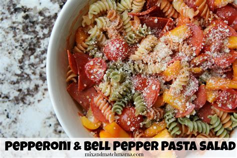 Pepperoni And Bell Pepper Pasta Salad Mix And Match Mama