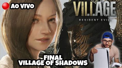 RESIDENT EVIL 8 VILLAGE DIFICULDADE VILAREJO DAS SOMBRAS VERY HARD