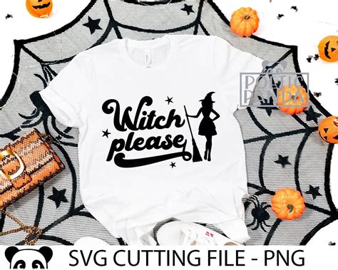 Witch Please Svg Png Halloween Shirt Svg Halloween Svg Etsy