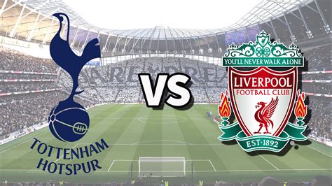 Tottenham Vs Liverpool Live Stream How To Watch Premier League Game