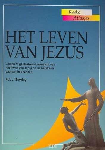 Het Leven Van Jezus Compleet Geillustreerd Overzicht Van Het Leven Van