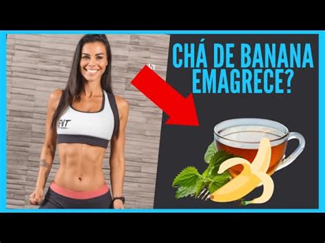 Ch De Banana Emagrece Mesmo Nova Receita De Ch De Banana Seca E