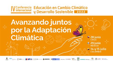 4ta Conferencia Internacional De Educación En Cambio Climático Y Desarrollo Sostenible En