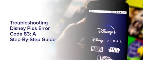 Troubleshooting Disney Plus Error Code 83 A Step By Step Guide