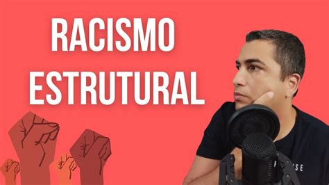 Racismo Estrutural Youtube