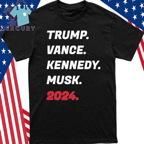 Trump Vance Kennedy Rfk Jr Elon Musk Shirt Walmart