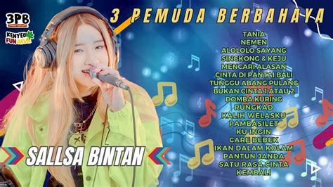 Sallsa Bintan Ft Pemuda Berbahaya Tania Alololo Sayang Full Album