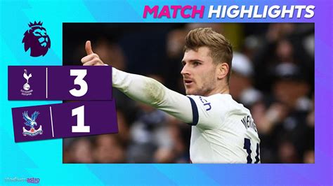 Epl Highlights Tottenham Hotspur Crystal Palace Astro