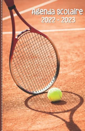 Agenda Scolaire 2022 2023 Tennis Calendrier Journalier Raquette Et