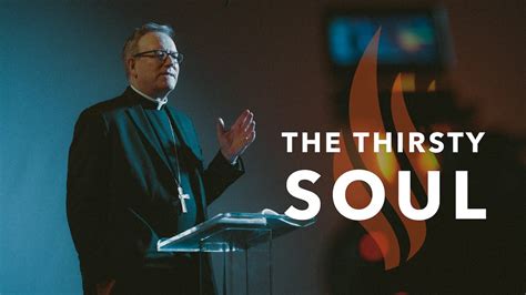 The Thirsty Soul Bishop Barron S Sunday Sermon YouTube